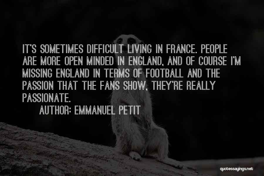Passionate Living Quotes By Emmanuel Petit