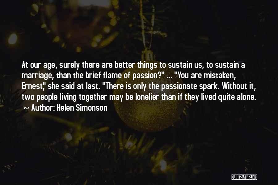 Passionate Living Quotes By Helen Simonson