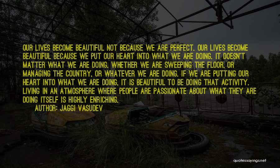 Passionate Living Quotes By Jaggi Vasudev