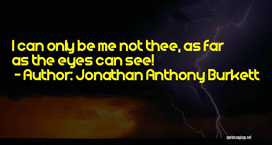 Passionate Living Quotes By Jonathan Anthony Burkett