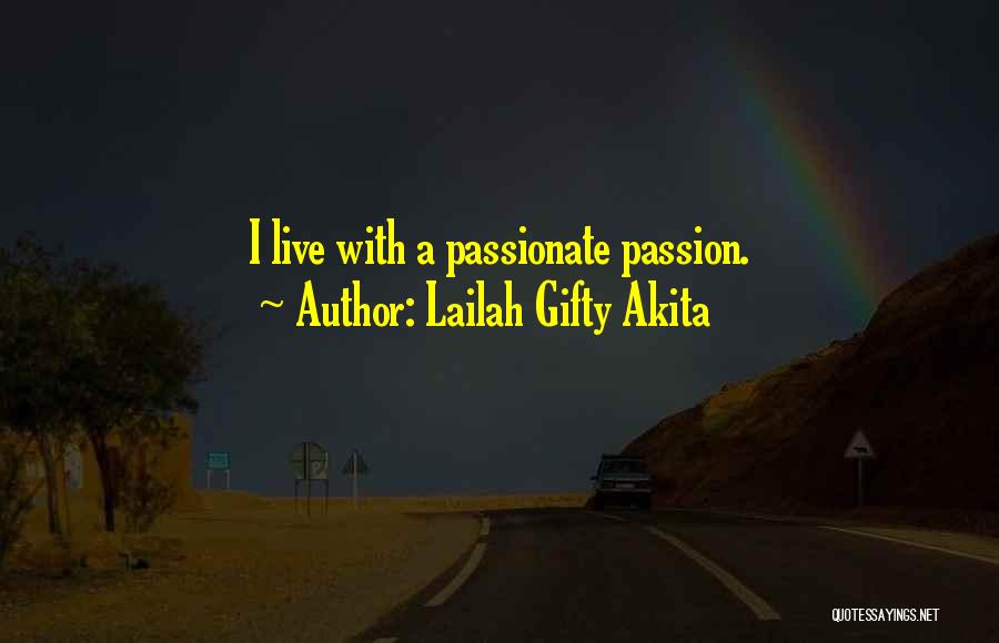Passionate Living Quotes By Lailah Gifty Akita