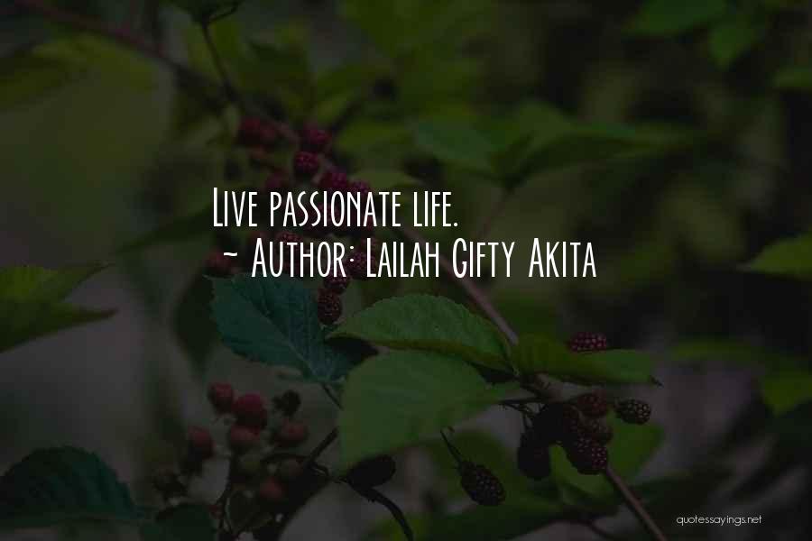 Passionate Living Quotes By Lailah Gifty Akita