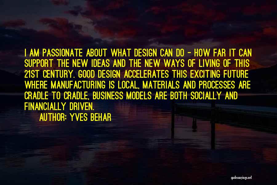 Passionate Living Quotes By Yves Behar