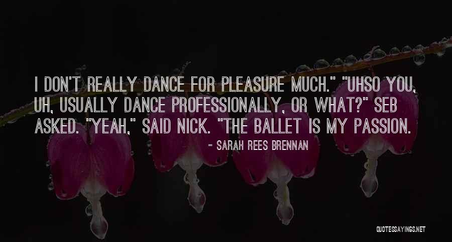 Passionate Love And Attraction Quotes By Sarah Rees Brennan Passionate Love And Attraction Quotes By Sarah Rees Brennan