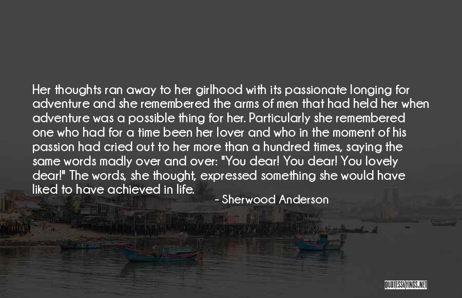 Passionate Lover Quotes By Sherwood Anderson Passionate Lover Quotes By Sherwood Anderson