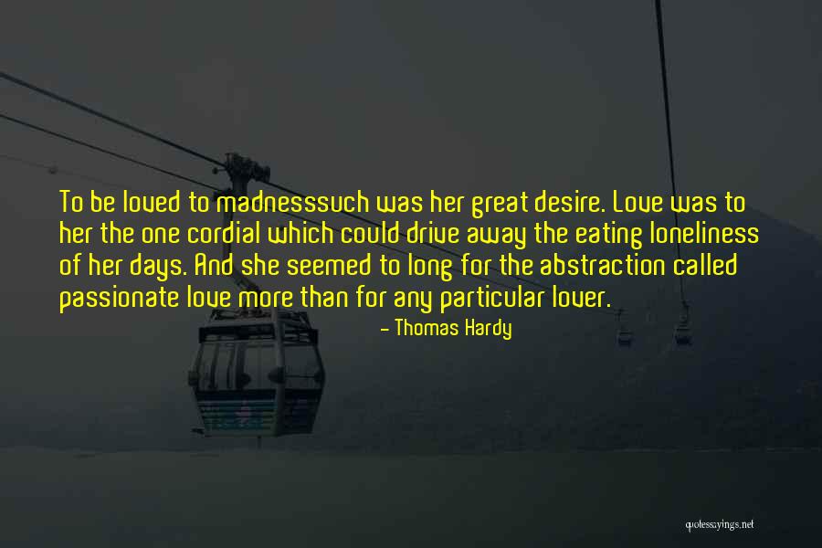 Passionate Lover Quotes By Thomas Hardy Passionate Lover Quotes By Thomas Hardy