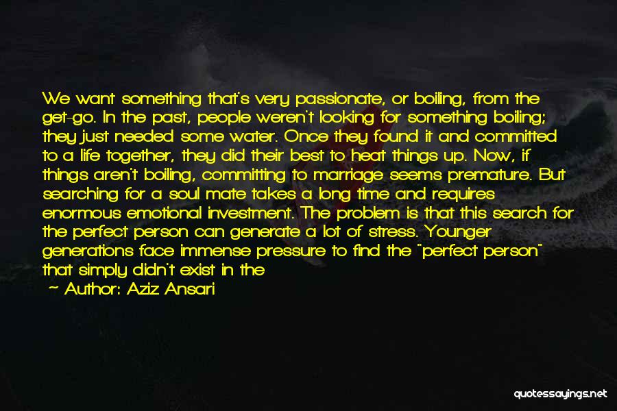 Passionate Marriage Quotes By Aziz Ansari