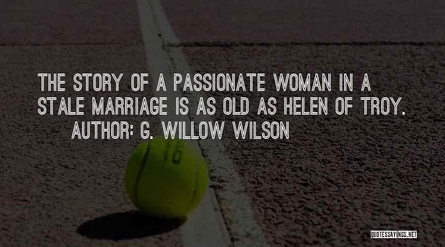 Passionate Marriage Quotes By G. Willow Wilson