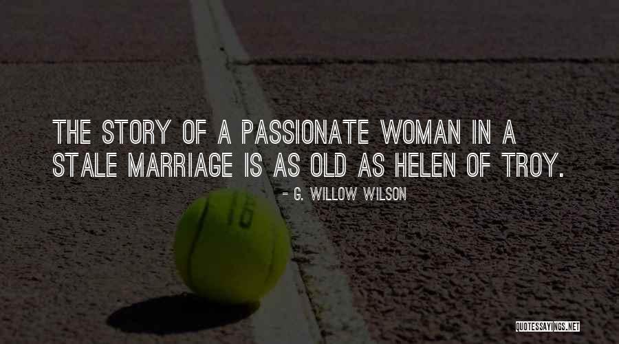 Passionate Marriage Quotes By G. Willow Wilson