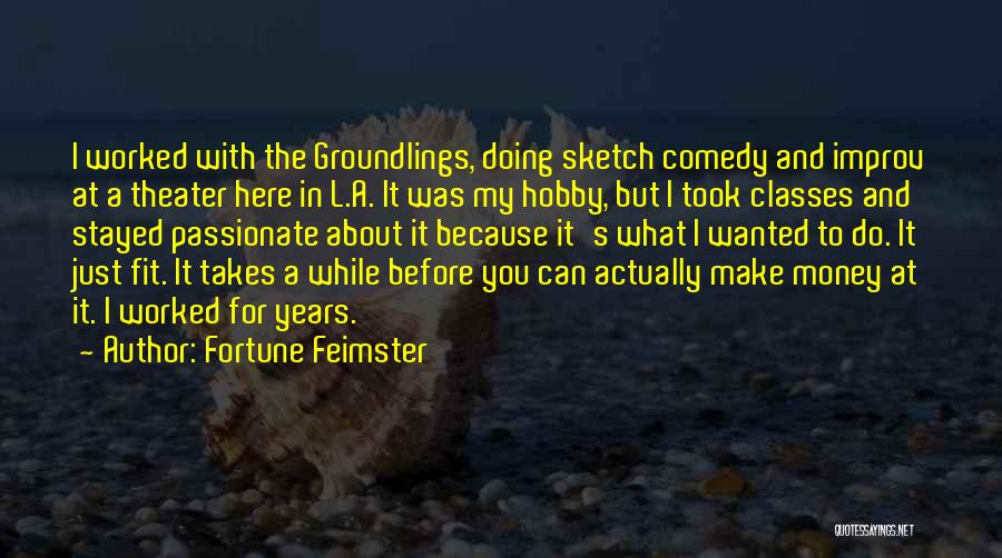 Passionate Quotes By Fortune Feimster