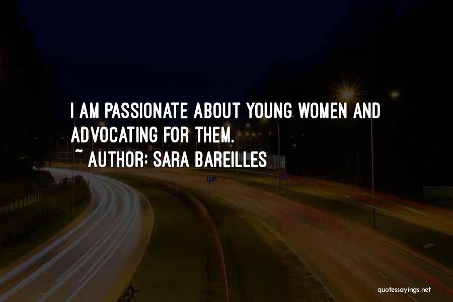 Passionate Quotes By Sara Bareilles