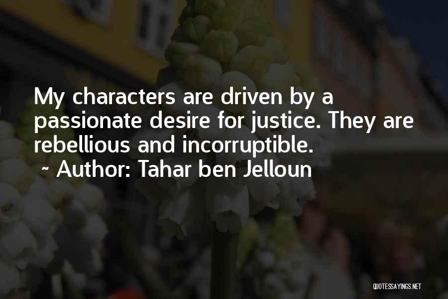 Passionate Quotes By Tahar Ben Jelloun