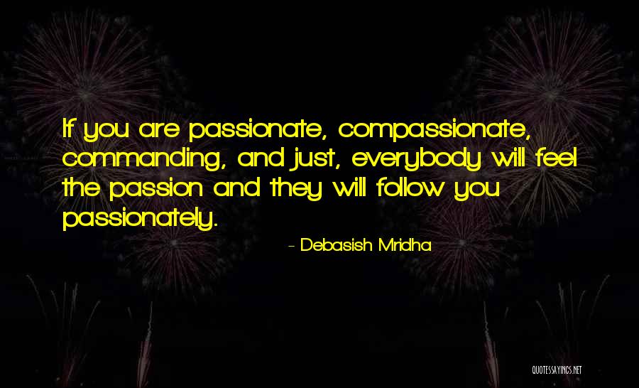 Passionate Quotes Quotes By Debasish Mridha Passionate Quotes Quotes By Debasish Mridha