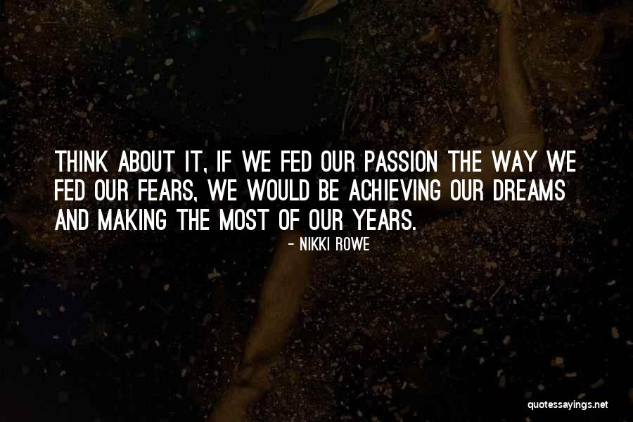 Passionate Quotes Quotes By Nikki Rowe Passionate Quotes Quotes By Nikki Rowe