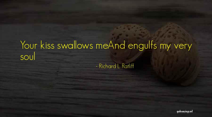 Passionate Quotes Quotes By Richard L. Ratliff Passionate Quotes Quotes By Richard L. Ratliff