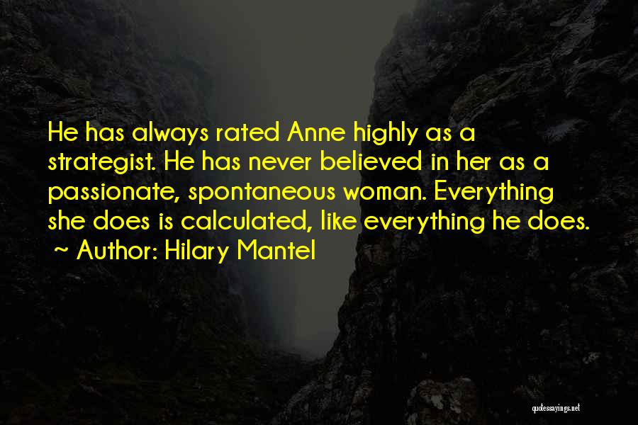 Passionate Woman Quotes By Hilary Mantel