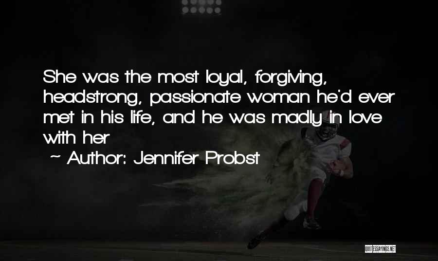 Passionate Woman Quotes By Jennifer Probst