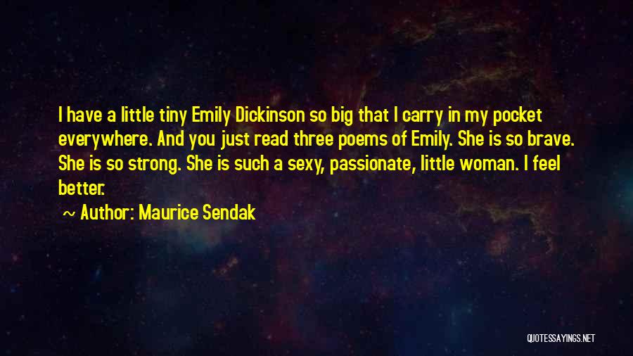 Passionate Woman Quotes By Maurice Sendak