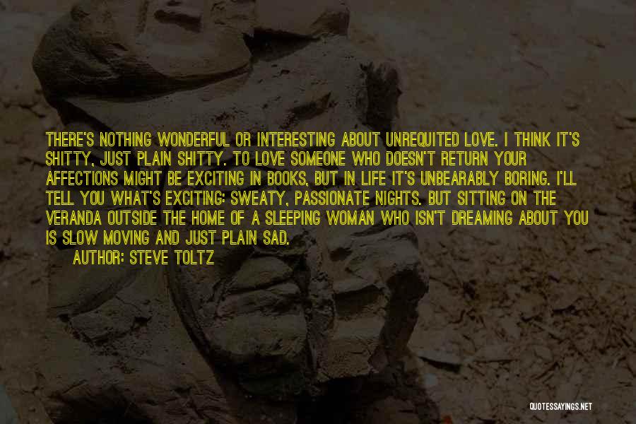 Passionate Woman Quotes By Steve Toltz