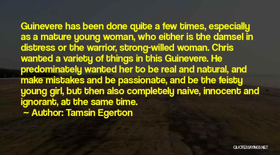 Passionate Woman Quotes By Tamsin Egerton