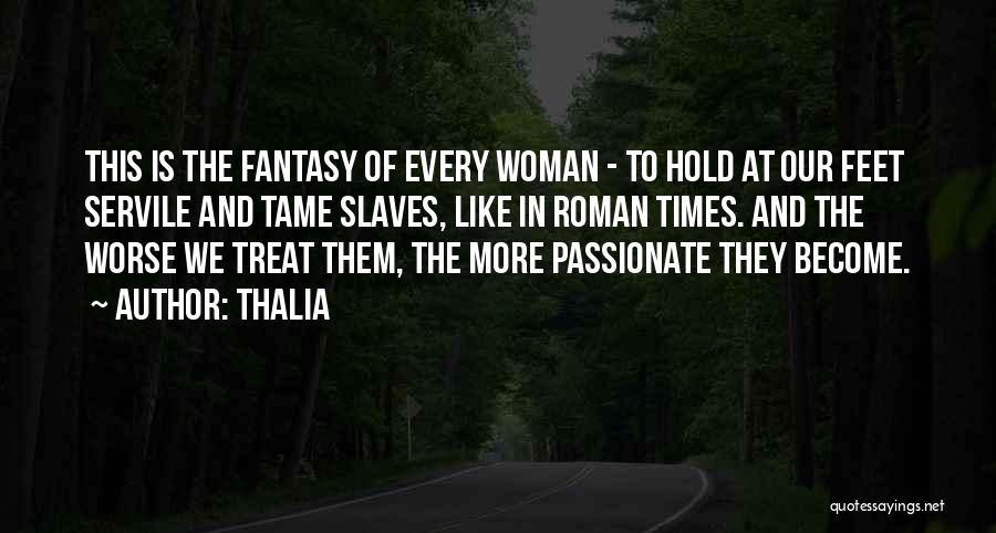 Passionate Woman Quotes By Thalia