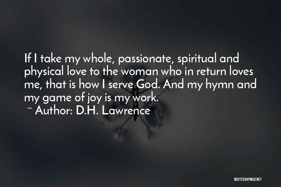 Passionate Work Quotes By D.H. Lawrence