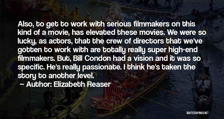 Passionate Work Quotes By Elizabeth Reaser