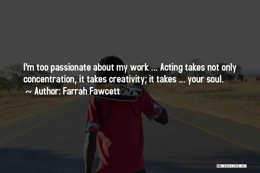 Passionate Work Quotes By Farrah Fawcett