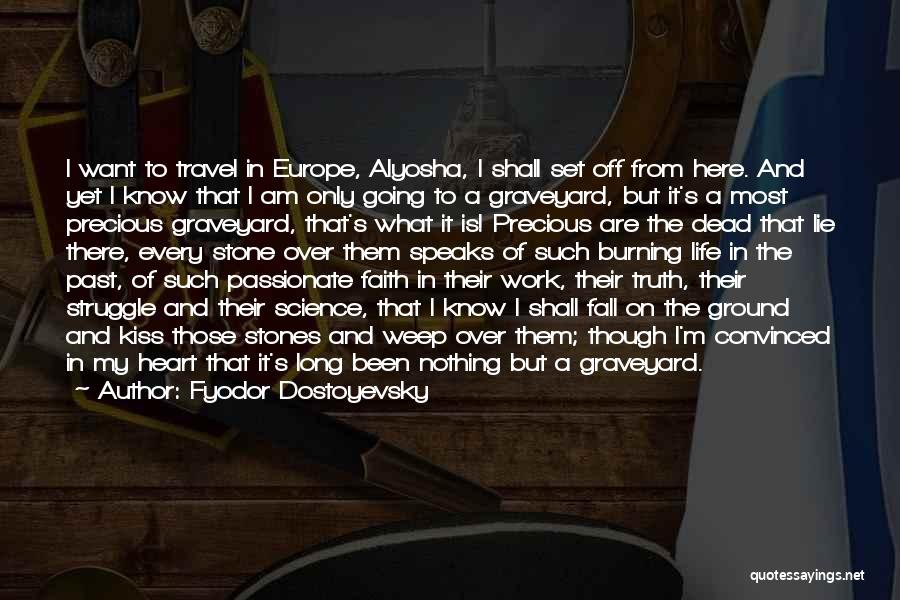 Passionate Work Quotes By Fyodor Dostoyevsky Passionate Work Quotes By Fyodor Dostoyevsky