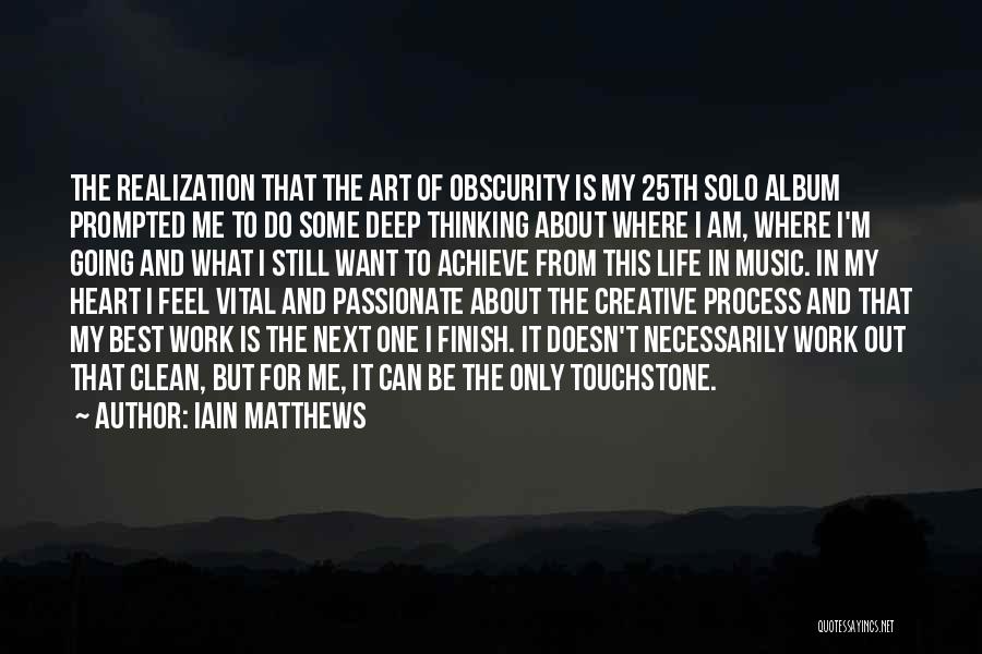 Passionate Work Quotes By Iain Matthews Passionate Work Quotes By Iain Matthews