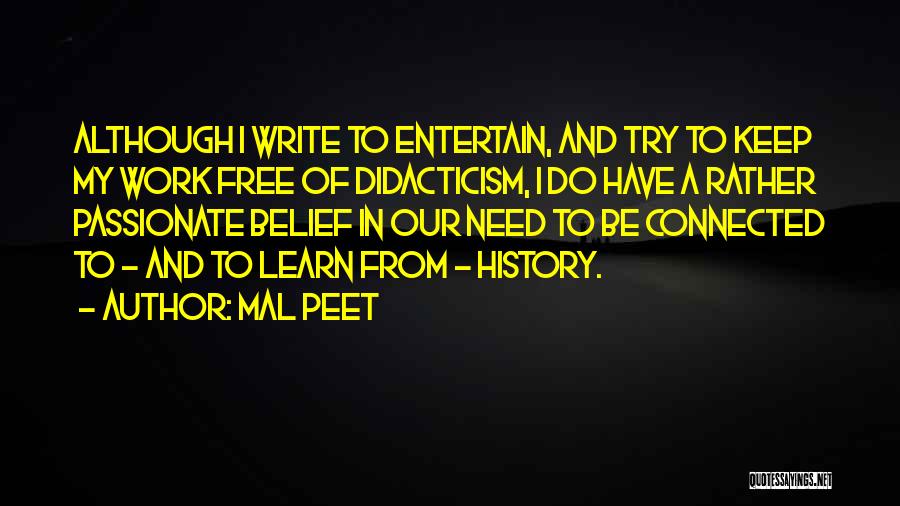 Passionate Work Quotes By Mal Peet