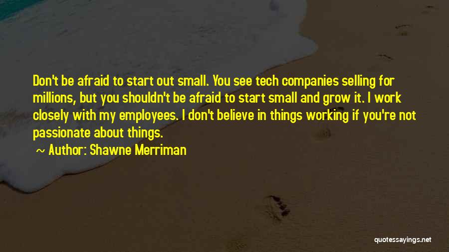 Passionate Work Quotes By Shawne Merriman