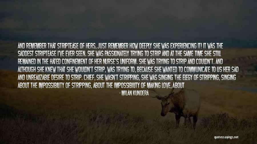 Passionately Living Quotes By Milan Kundera Passionately Living Quotes By Milan Kundera