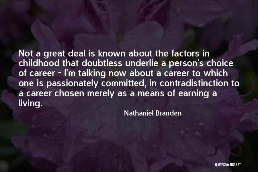 Passionately Living Quotes By Nathaniel Branden Passionately Living Quotes By Nathaniel Branden