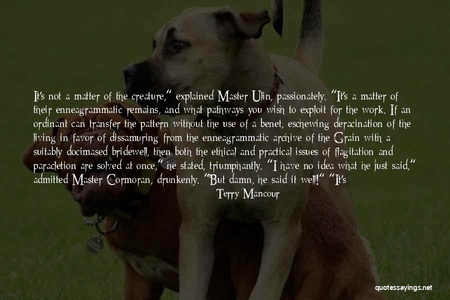 Passionately Living Quotes By Terry Mancour Passionately Living Quotes By Terry Mancour