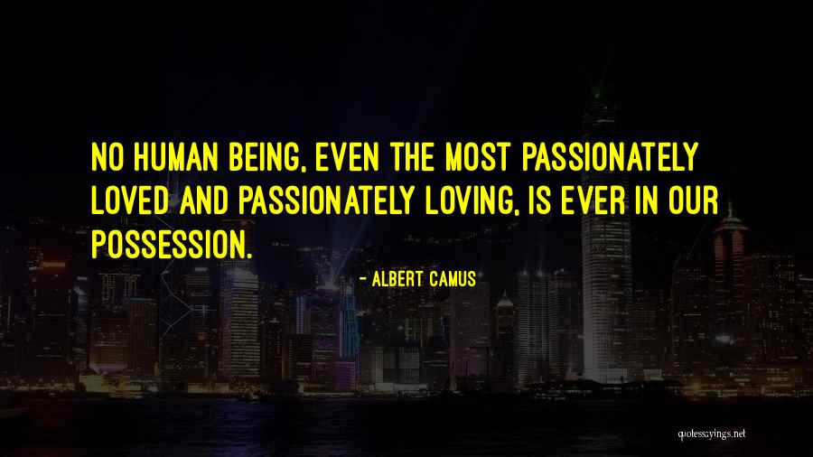 Passionately Quotes By Albert Camus