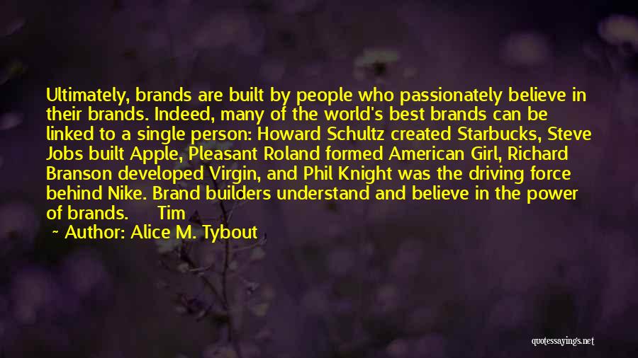 Passionately Quotes By Alice M. Tybout