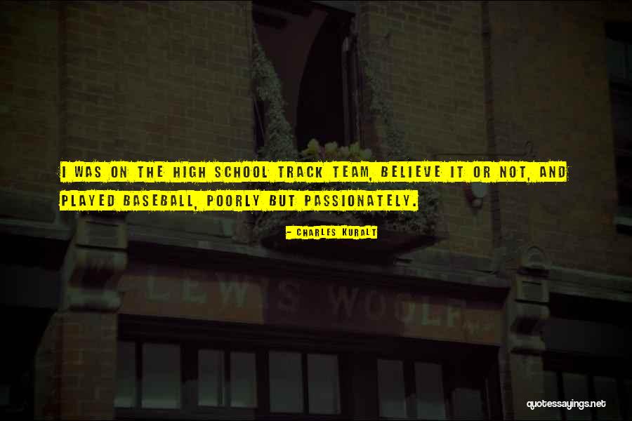 Passionately Quotes By Charles Kuralt Passionately Quotes By Charles Kuralt
