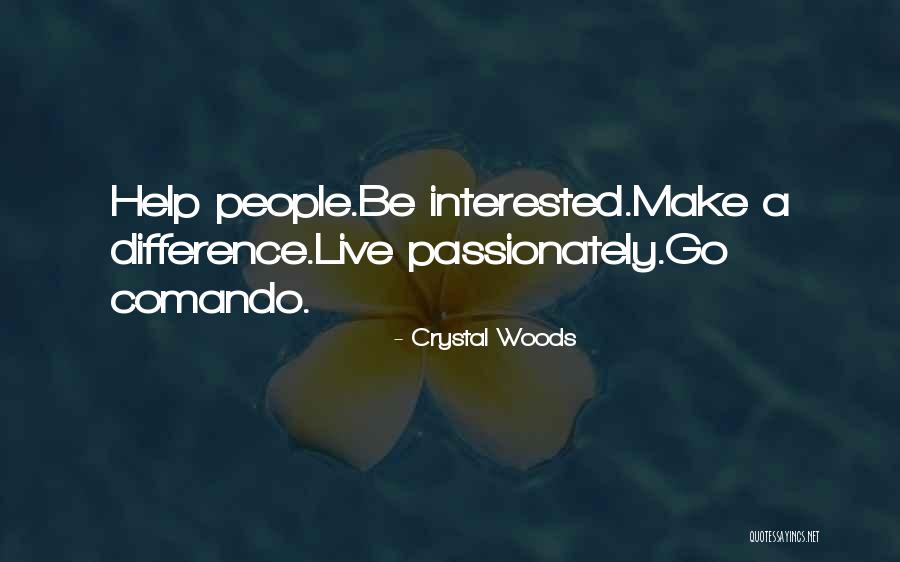 Passionately Quotes By Crystal Woods