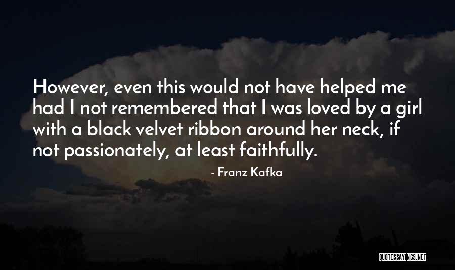 Passionately Quotes By Franz Kafka