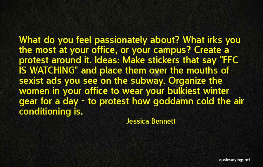 Passionately Quotes By Jessica Bennett