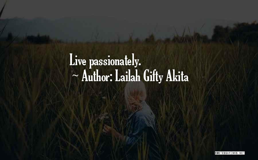 Passionately Quotes By Lailah Gifty Akita