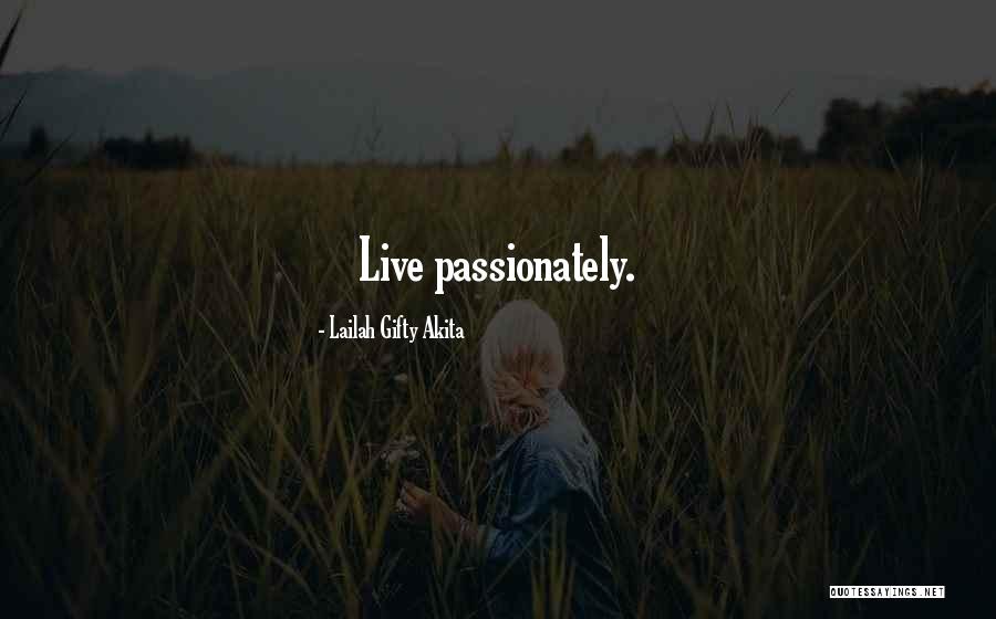 Passionately Quotes By Lailah Gifty Akita