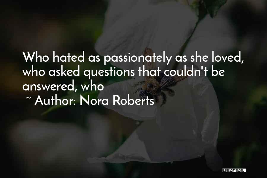 Passionately Quotes By Nora Roberts
