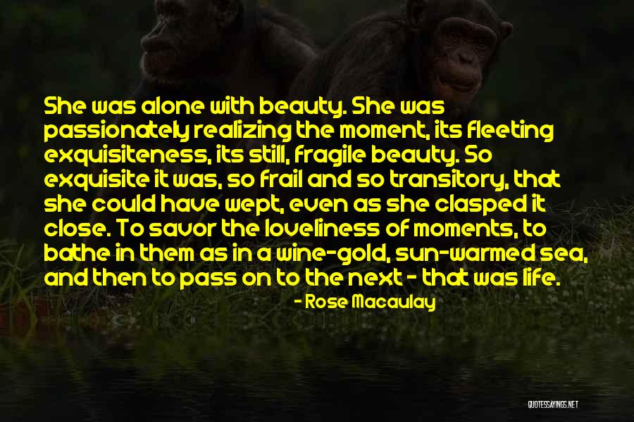 Passionately Quotes By Rose Macaulay