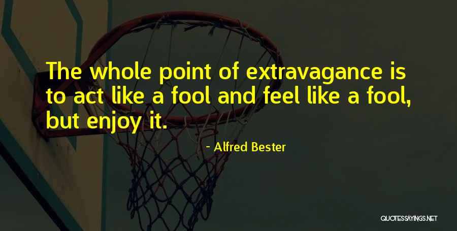 Passione Andrea Quotes By Alfred Bester Passione Andrea Quotes By Alfred Bester