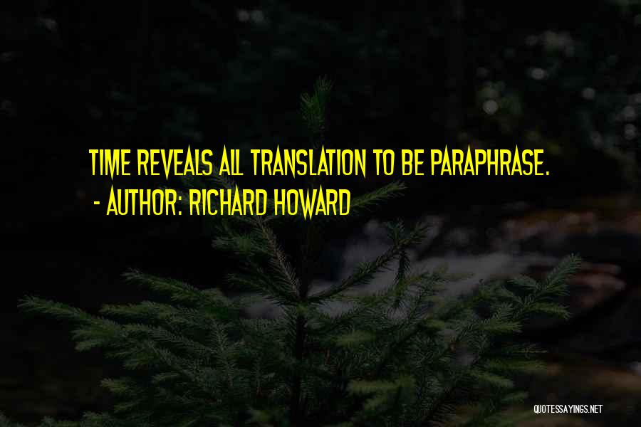 Passionless Moments Quotes By Richard Howard