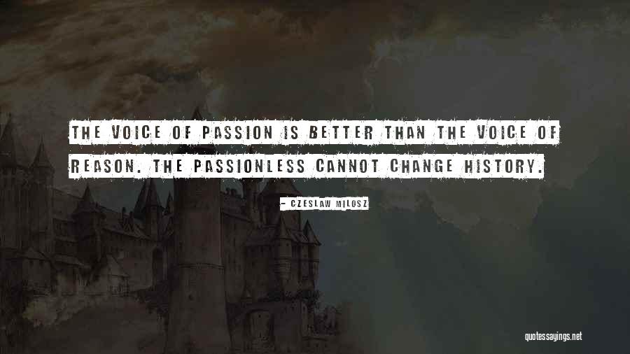 Passionless Quotes By Czeslaw Milosz