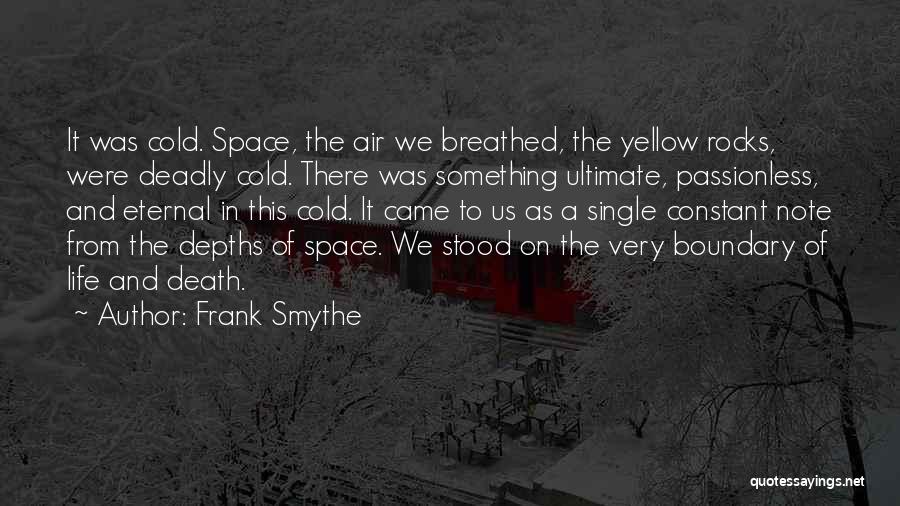 Passionless Quotes By Frank Smythe