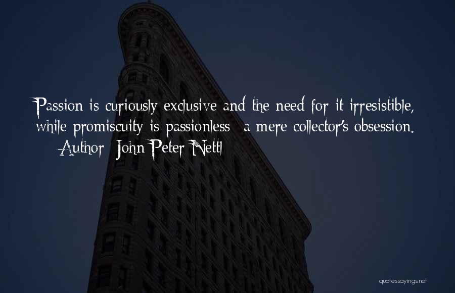 Passionless Quotes By John Peter Nettl